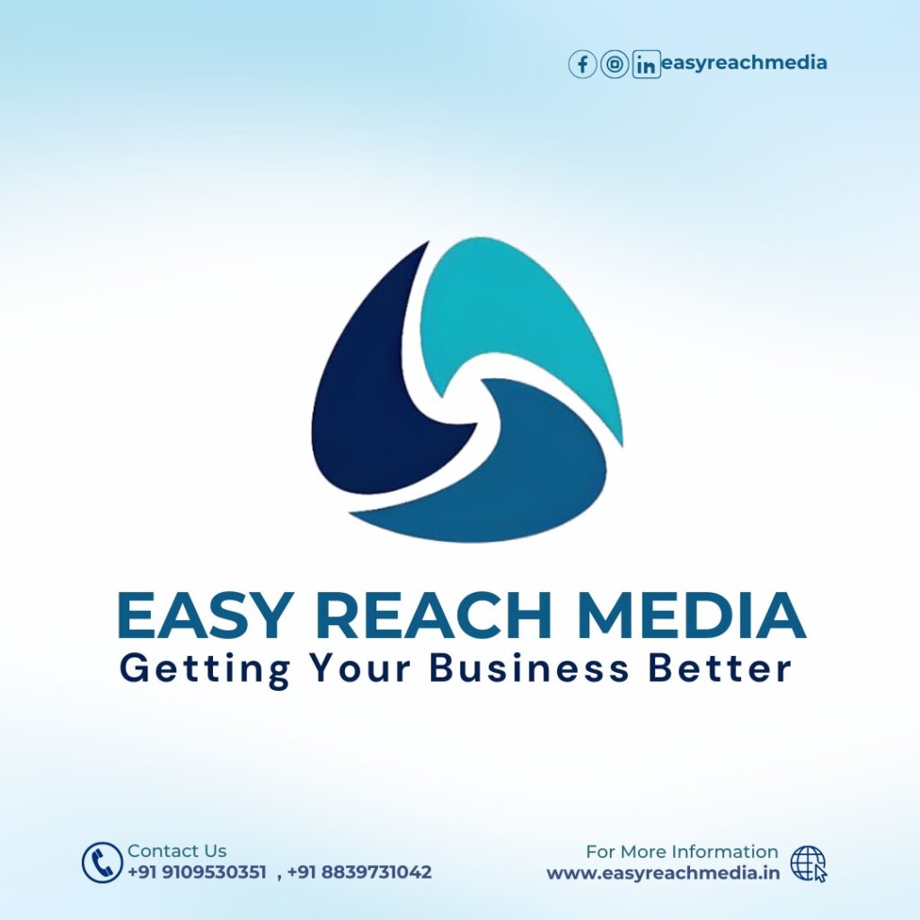 "Digital Excellence in the Heart of India: Easy Reach Media's Impactful Journey"