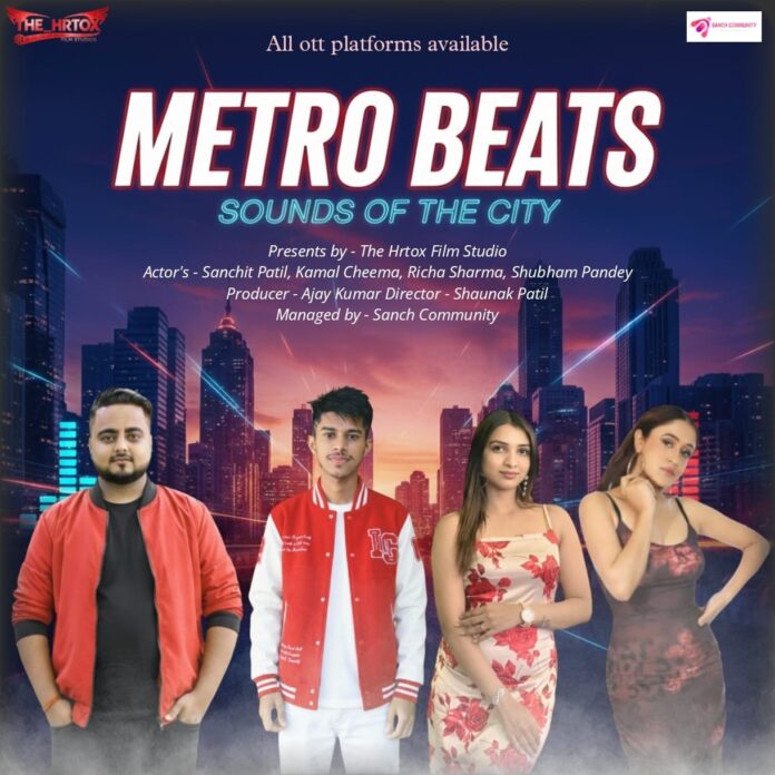 The Hrtox Film Studio Presents “Metro Beats: Sounds of the City” — A Cinematic Symphony of Urban Life