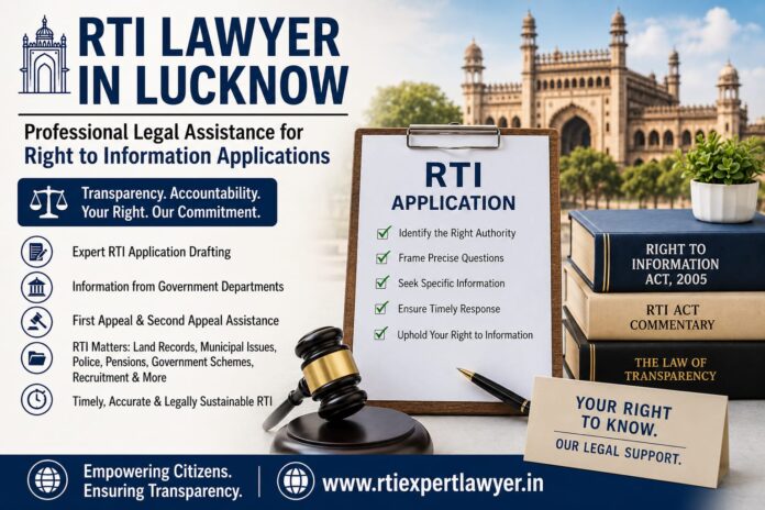 RTI Lawyer in Lucknow: Professional Legal Assistance for Right to Information Applications